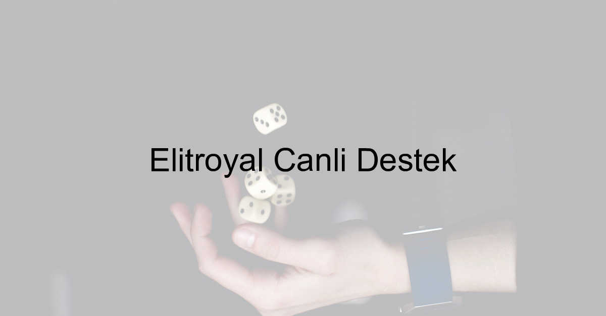 Elitroyal canlı destek