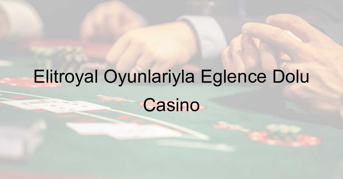 Elitroyal oyunları